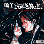 My Chemical Romance: Three Cheers For Sweet Revenge