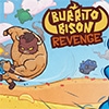 Burrito Bison Revenge