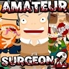 Amateur Surgeon 2