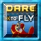 Dare To Fly