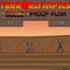 Terrorlympics Bullet Proof Punk