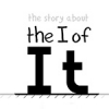 The I Of It